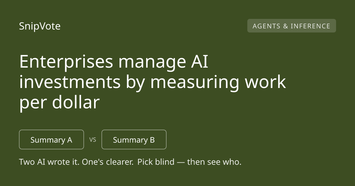 Enterprises manage AI investments by measuring work per dollar