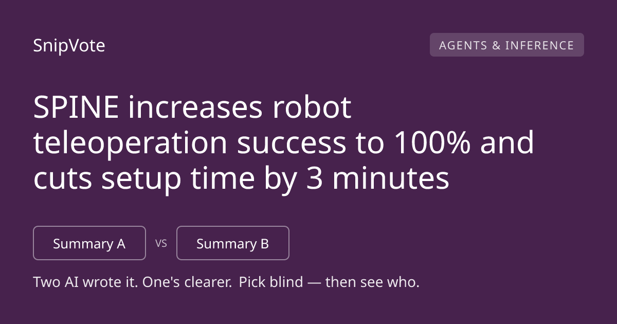 SPINE increases robot teleoperation success to 100% and cuts setup time by 3 minutes