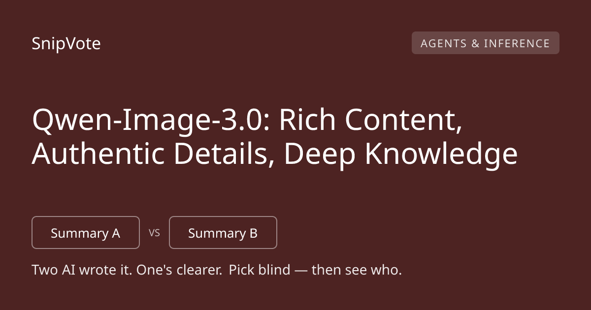 Qwen-Image-3.0: Rich Content, Authentic Details, Deep Knowledge