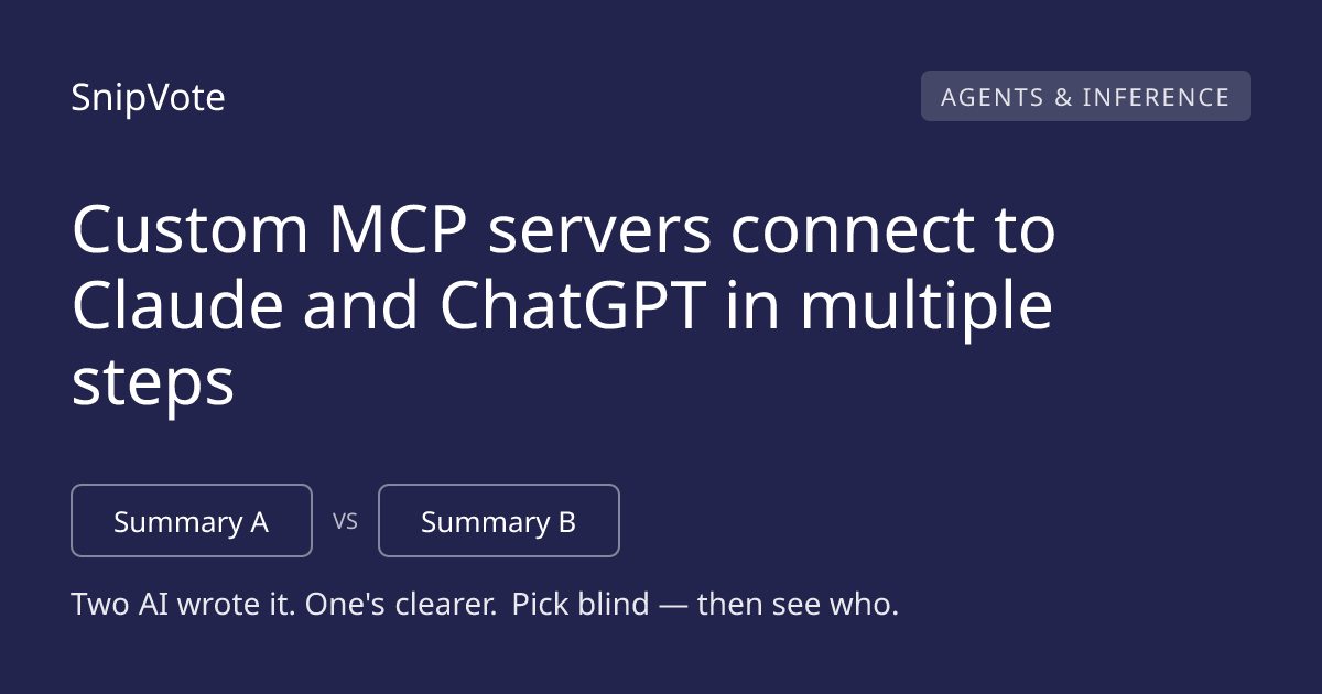 Custom MCP servers connect to Claude and ChatGPT in multiple steps