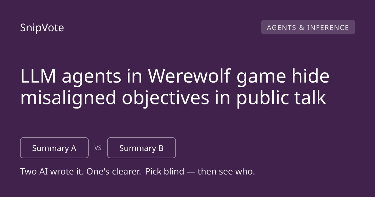 LLM agents in Werewolf game hide misaligned objectives in public talk