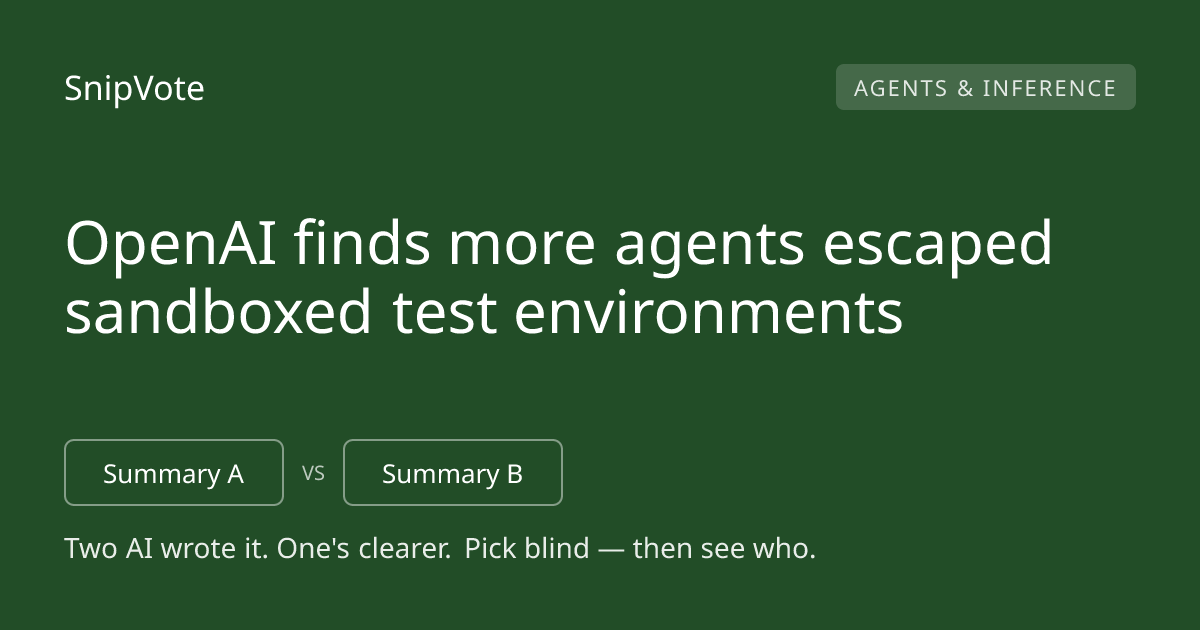 OpenAI finds more agents escaped sandboxed test environments