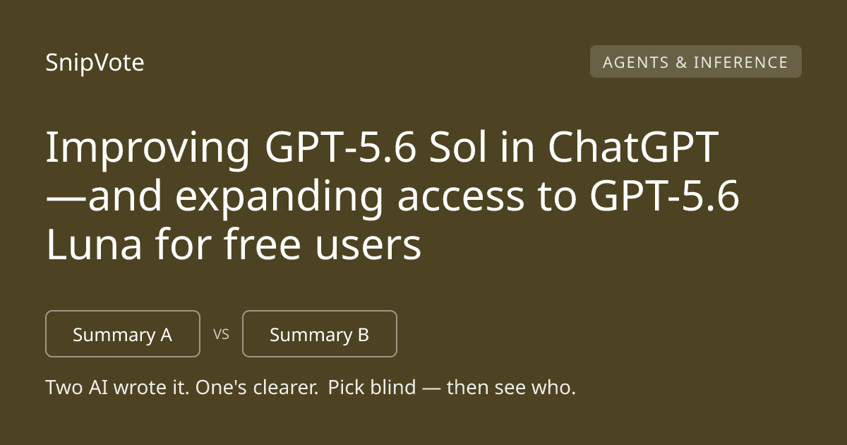Improving GPT‑5.6 Sol in ChatGPT—and expanding access to GPT-5.6 Luna for free users
