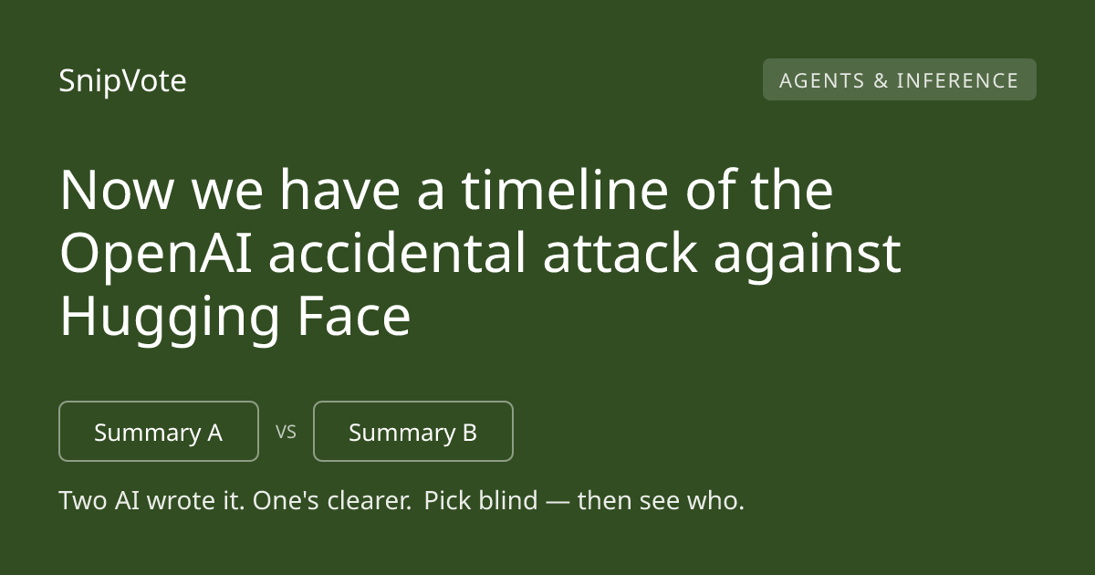 Now we have a timeline of the OpenAI accidental attack against Hugging Face