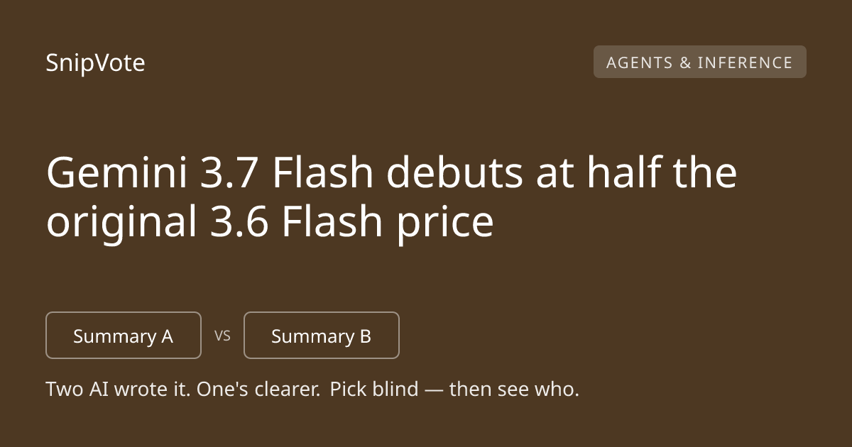 Gemini 3.7 Flash debuts at half the original 3.6 Flash price