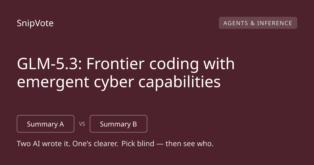 GLM-5.3: Frontier coding with emergent cyber capabilities