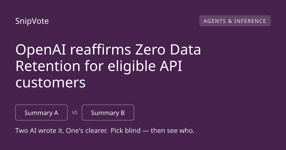 OpenAI reaffirms Zero Data Retention for eligible API customers