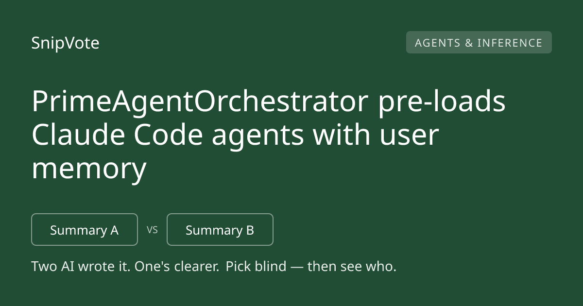 PrimeAgentOrchestrator pre-loads Claude Code agents with user memory
