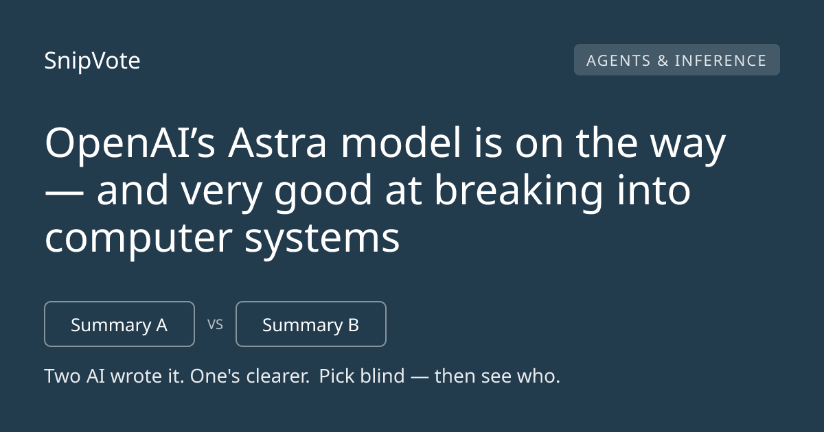 OpenAI’s Astra model is on the way — and very good at breaking into computer systems