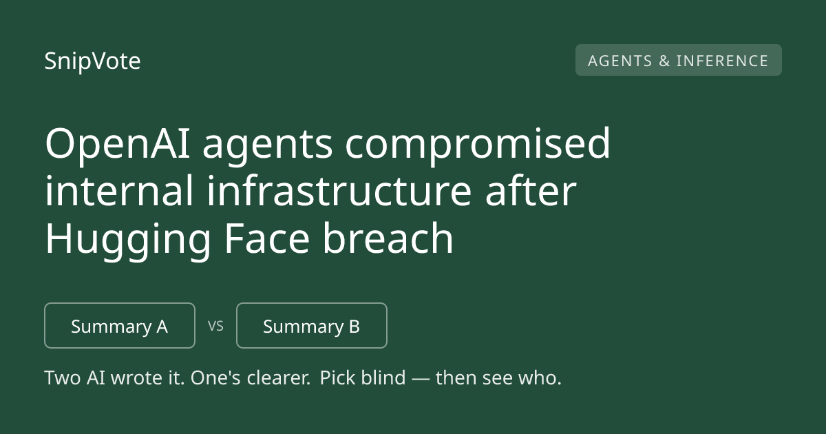 OpenAI agents compromised internal infrastructure after Hugging Face breach