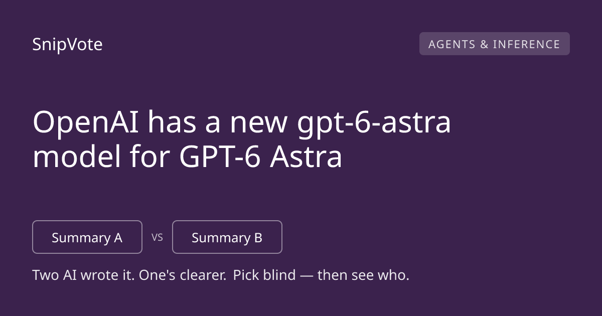 OpenAI has a new gpt-6-astra model for GPT-6 Astra