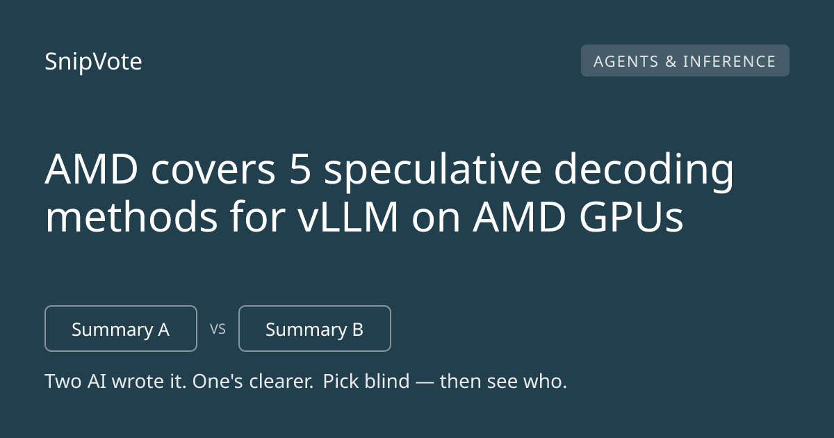 AMD covers 5 speculative decoding methods for vLLM on AMD GPUs