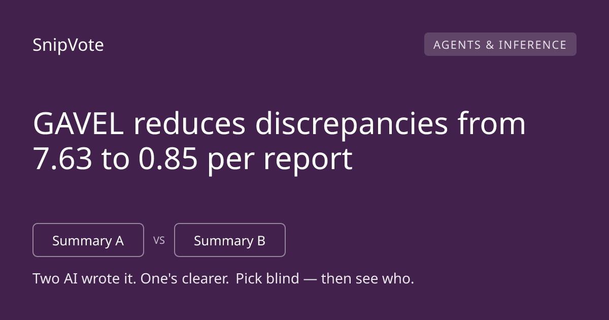 GAVEL reduces discrepancies from 7.63 to 0.85 per report