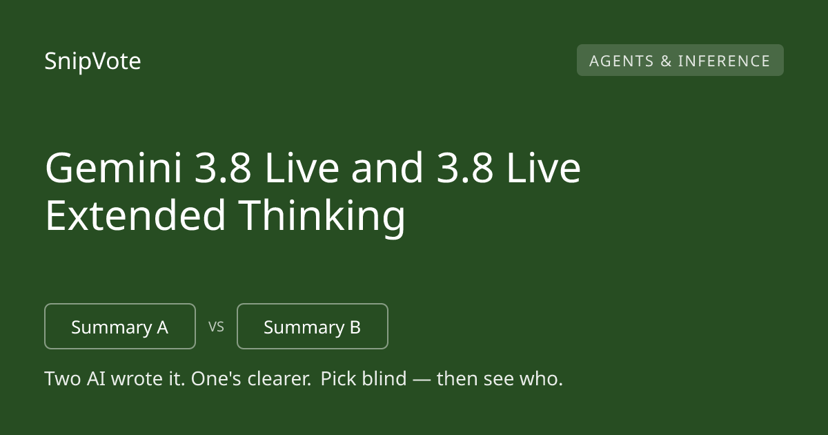 Gemini 3.8 Live and 3.8 Live Extended Thinking