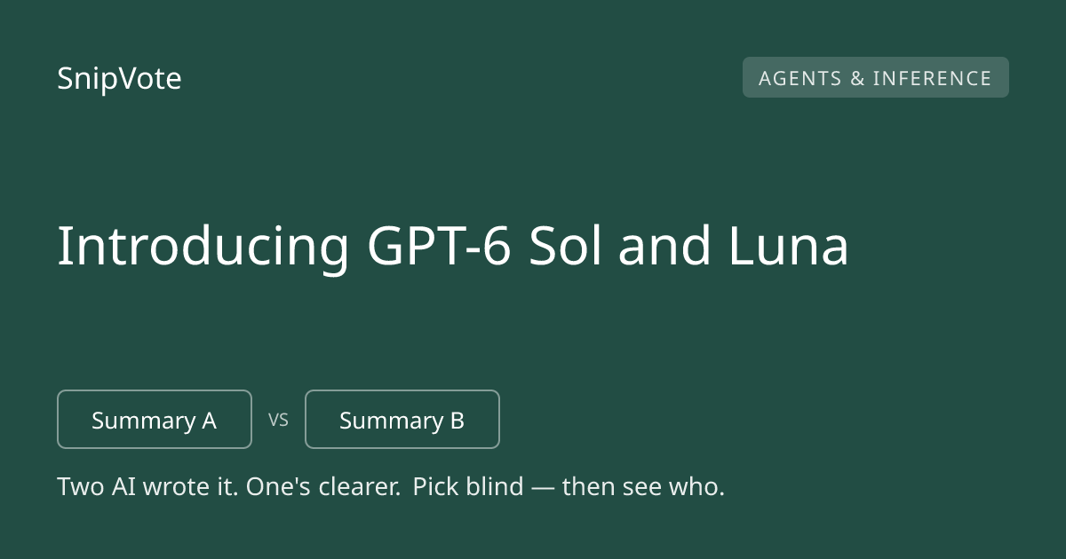 Introducing GPT-6 Sol and Luna