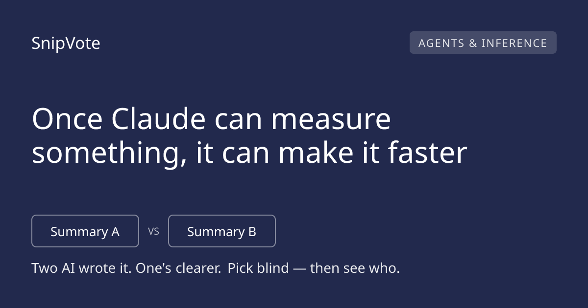 Once Claude can measure something, it can make it faster