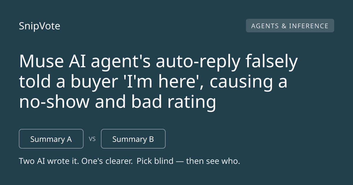 Muse AI agent's auto-reply falsely told a buyer 'I'm here', causing a no-show and bad rating
