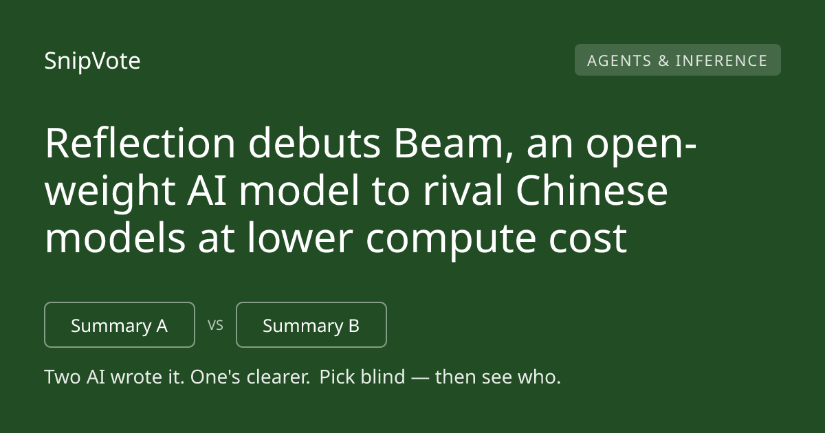 Reflection debuts Beam, an open-weight AI model to rival Chinese models at lower compute cost