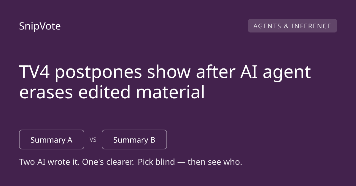 TV4 postpones show after AI agent erases edited material