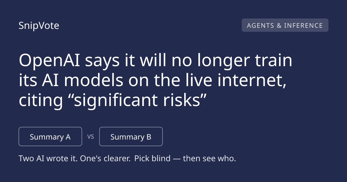 OpenAI says it will no longer train its AI models on the live internet, citing “significant risks”
