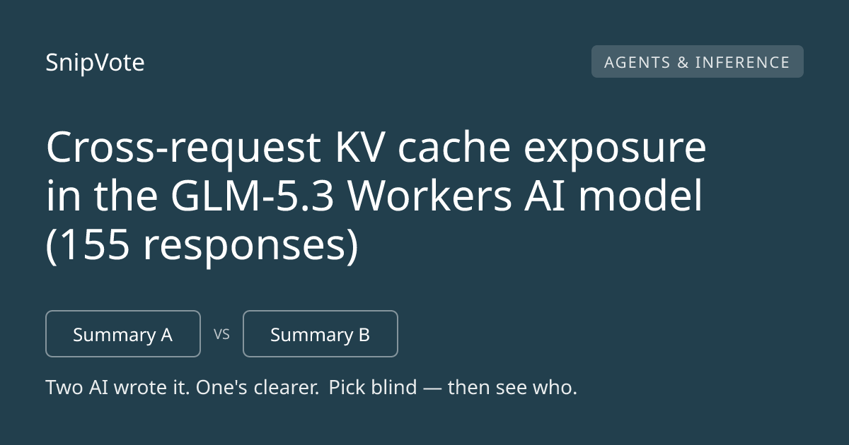 Cross-request KV cache exposure in the GLM-5.3 Workers AI model (155 responses)