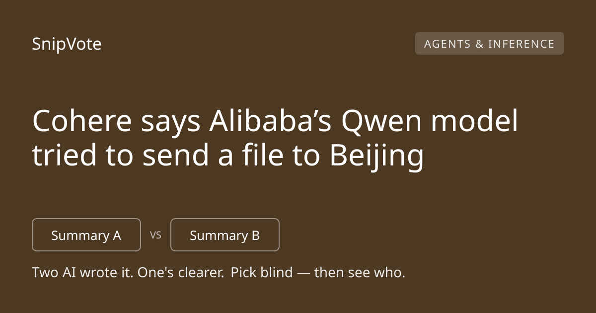 Cohere says Alibaba’s Qwen model tried to send a file to Beijing