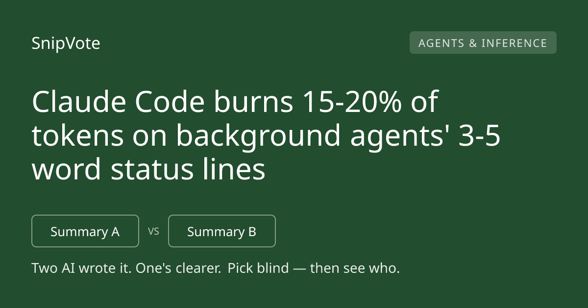 Claude Code burns 15-20% of tokens on background agents' 3-5 word status lines
